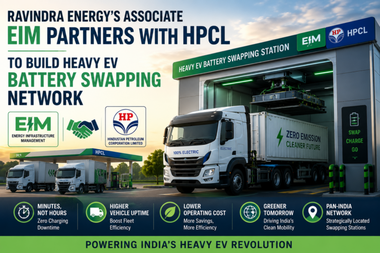 Ravindra Energy’s Associate EIM Partners With HPCL to Build Heavy EV Battery Swapping Network